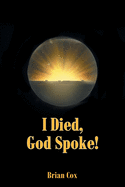 I Died, God Spoke!