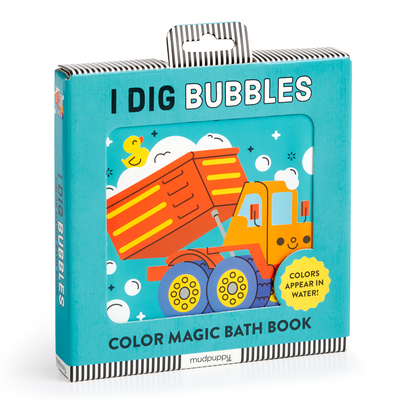 I Dig Bubbles! Color Magic Bath Book - Mudpuppy, and Derodit, Clmentine