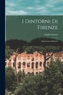 I Dintorni Di Firenze: Sulla Destra Dell'arno