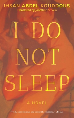 I Do Not Sleep - Abdel Kouddous, Ihsan, and Smolin, Jonathan (Translated by)