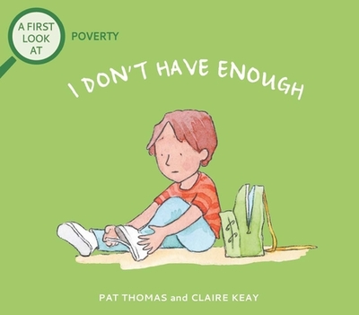 I Don't Have Enough: A First Look at Poverty - Thomas, Pat