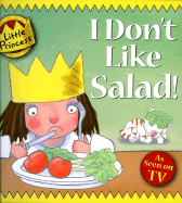 I Don't Like Salad!