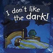 I Don't Like the Dark