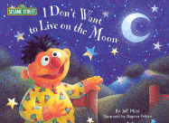 I Don't Want to Live on the Moon - Moss, Jeff