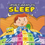 I don't want to sleep: Sleep bed time story