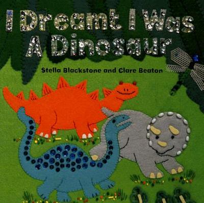 I Dreamt I Was a Dinosaur - Blackstone, Stella