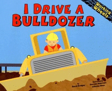 I Drive a Bulldozer