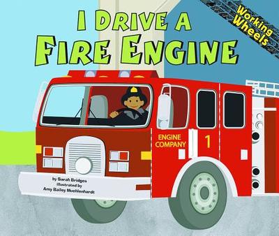 I Drive a Fire Engine - Bridges Phd, Sarah