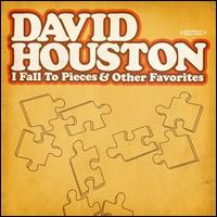 I Fall to Pieces & Other Favorites - David Houston