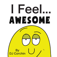 I Feel...Awesome