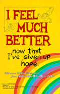 I Feel Much Better, Now That I've Given Up Hope: And Even More Brilliant Thoughts - Brilliant, Ashleigh