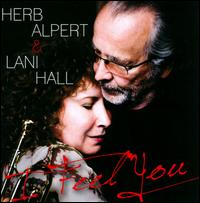 I Feel You - Herb Alpert/Lani Hall