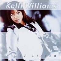 I Get Lifted - Kelli Williams