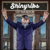 I Got Your Medicine - Shinyribs