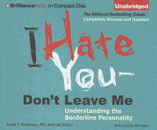 I Hate You--Don't Leave Me: Understanding the Borderline Personality