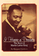 I Have a Dream: The Story of Martin Luther King: The Story of Martin Luther King