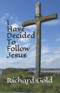 I Have Decided to Follow Jesus