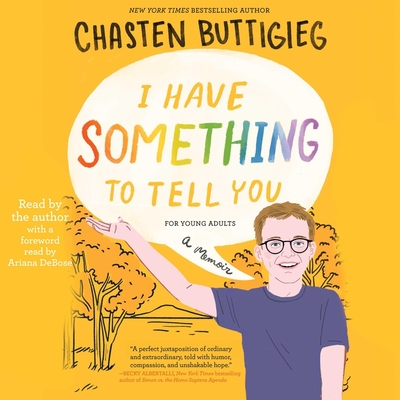 I Have Something to Tell You--For Young Adults: A Memoir - Buttigieg, Chasten (Read by)