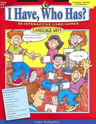 I Have, Who Has? Language Arts, Grades 5-6: 38 Interactive Card Games - Callella, Trisha, and Hamaguchi, Carla (Editor)