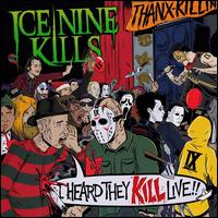 I Heard They Kill Live!! - Ice Nine Kills