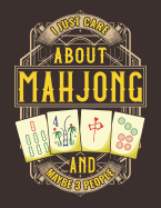 I Just Care About Mahjong And Maybe 3 People: Mah Jong Obsessed Notebook
