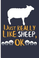 I Just Really Like Sheep, Ok: Blank Lined Journal Planner - Sheep Gifts Sheep Notebook