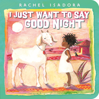 I Just Want to Say Good Night - Isadora, Rachel
