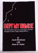 I Kept My Promise: My Story of Holocaust Survival