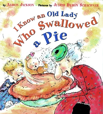 I Know an Old Lady Who Swallowed a Pie - Jackson, Alison