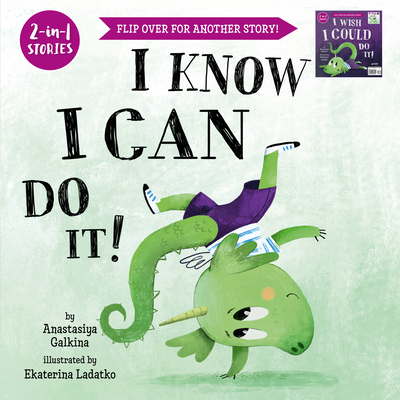I Know I Can Do It!/I Wish I Could Do It! - Clever Publishing, and Galkina, Anastasiya