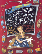 I Know What You Do When I Go to School - Cannon, Ann Edwards
