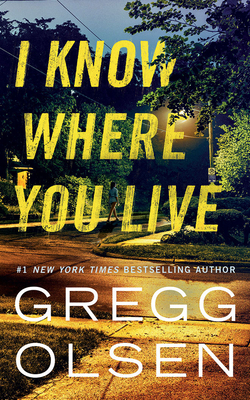I Know Where You Live - Olsen, Gregg