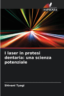 I laser in protesi dentaria: una scienza potenziale