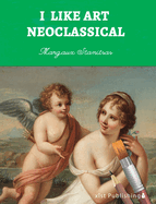 I Like Art: Neoclassical