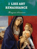 I Like Art: Renaissance