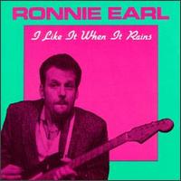 I Like It When It Rains - Ronnie Earl