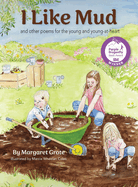 I Like Mud: and other poems for the young and young-at-heart