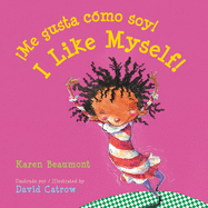 I Like Myself!/íMe Gusta C?mo Soy! Board Book: Bilingual English-Spanish