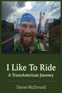 I Like to Ride: A Transamerican Journey