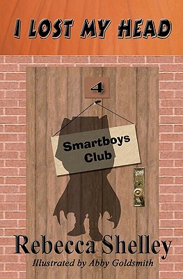 I Lost My Head: Smartboys Club Book 4 - Shelley, Rebecca