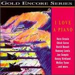 I Love a Piano: GRP Gold Encore Series