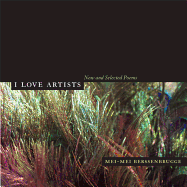 I Love Artists: New and Selected Poems Volume 18