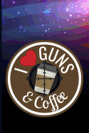 I Love Guns & Coffee