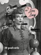 I Love Lucy: 30 Postcards - Abbeville Gifts