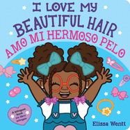 I Love My Beautiful Hair / Amo Mi Hermoso Pelo (Bilingual)
