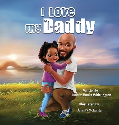 I Love My Daddy - Banks-Whittington, Juanita