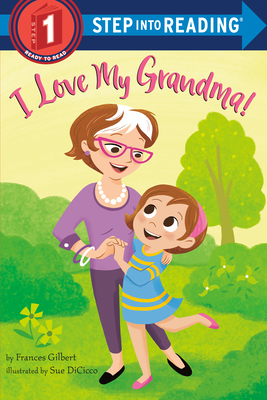 I Love My Grandma! - Gilbert, Frances