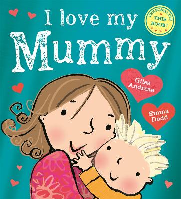 I Love My Mummy - Andreae, Giles