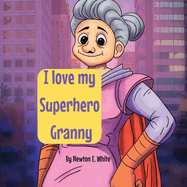 I love my Superhero Granny