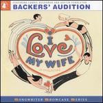 I Love My Wife: Backers' Audition